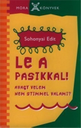  Sohonyai Edit: Le a pasikkal!