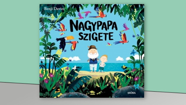 Benji Davies - Nagypapa szigete