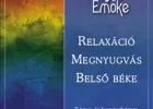 Bagdy Emőke: Relaxáció, Megnyugvás, Belső Béke