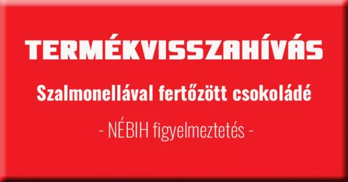 Termékvisszahívás: szalmonellával fertőzött csoki került a magyar üzletek polcaira is