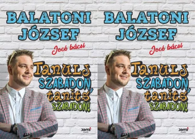 Nyereményjáték! Balatoni József: Tanulj szabadon, taníts szabadon!