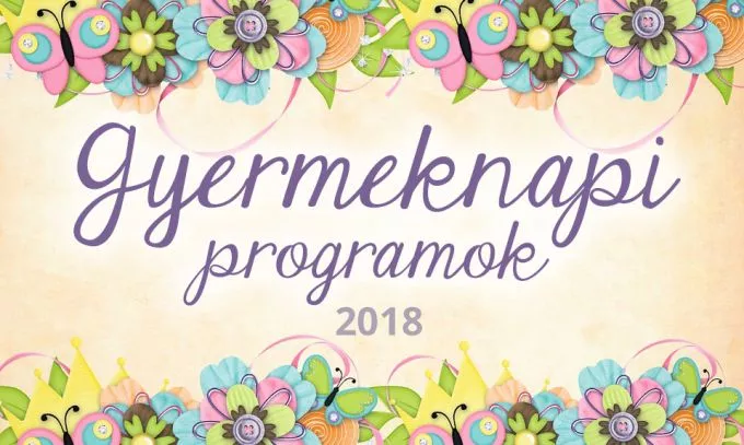 Gyermeknapi programok 2018