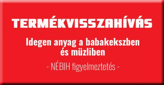 Idegen anyag a bébiételekben - Nébih figyelmeztetés