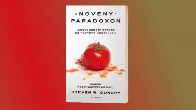 Steven R. Gundry - A növényparadoxon