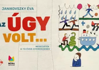 Az úgy volt... - Janikovszky Éva írásaiból