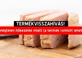 Ha ilyen húskészítményt vettél, ne fogyaszd el, blokk nélkül is visszavihető