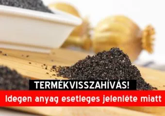 Ha ilyen mákot vettél, ne fogyaszd el, blokk nélkül is visszavihető!