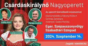 Csárdáskirálynő nagyoperett a Szépasszonyvölgyben!